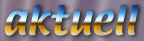 aktuell